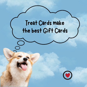 Treat Cards Make the Best Gift Cards with happy dog